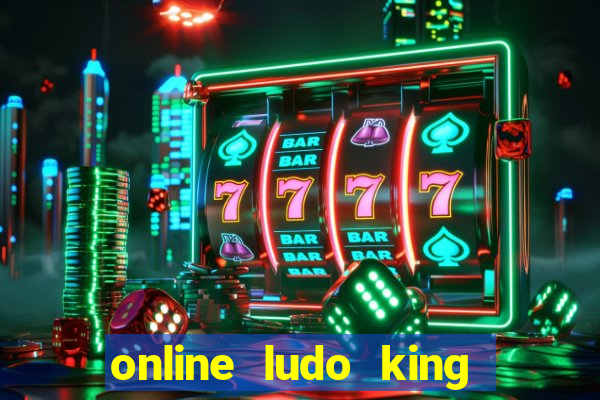 online ludo king cash game